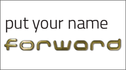Put your name forward